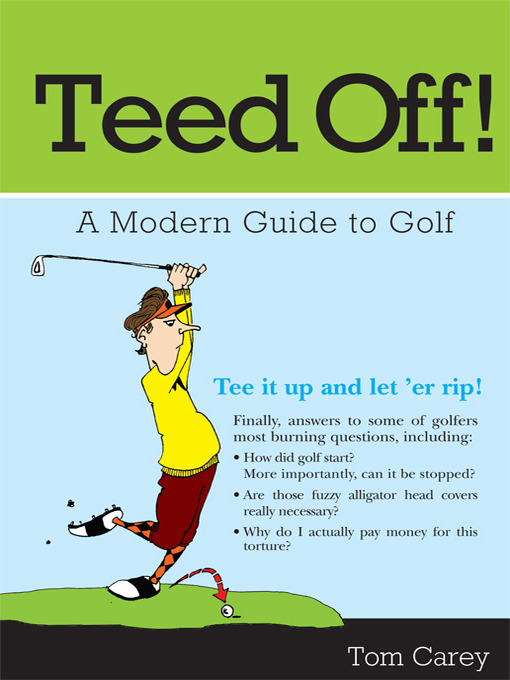 Title details for Teed Off! by Tom Carey - Available
